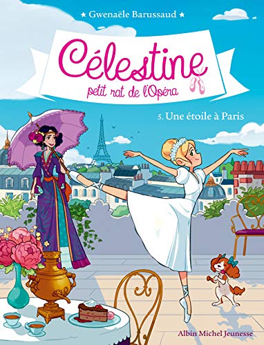 CÉLESTINE, PETIT RAT DE L'OPÉRA - T5