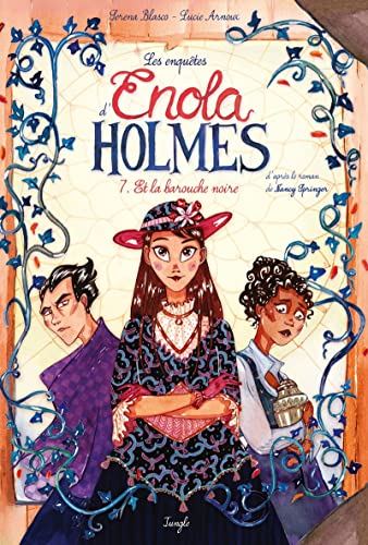 ENOLA HOLMES ET LA BAROUCHE NOIRE