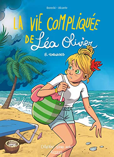 VIE COMPLIQUÉE DE LÉA OLIVIER (LA) - T.8